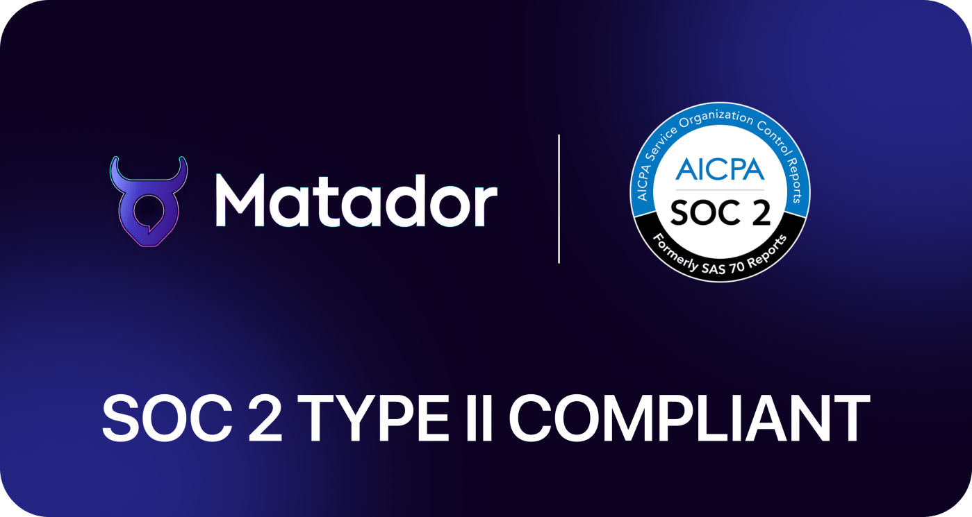 Matador AI Achieves SOC 2 Type II Compliance Certification